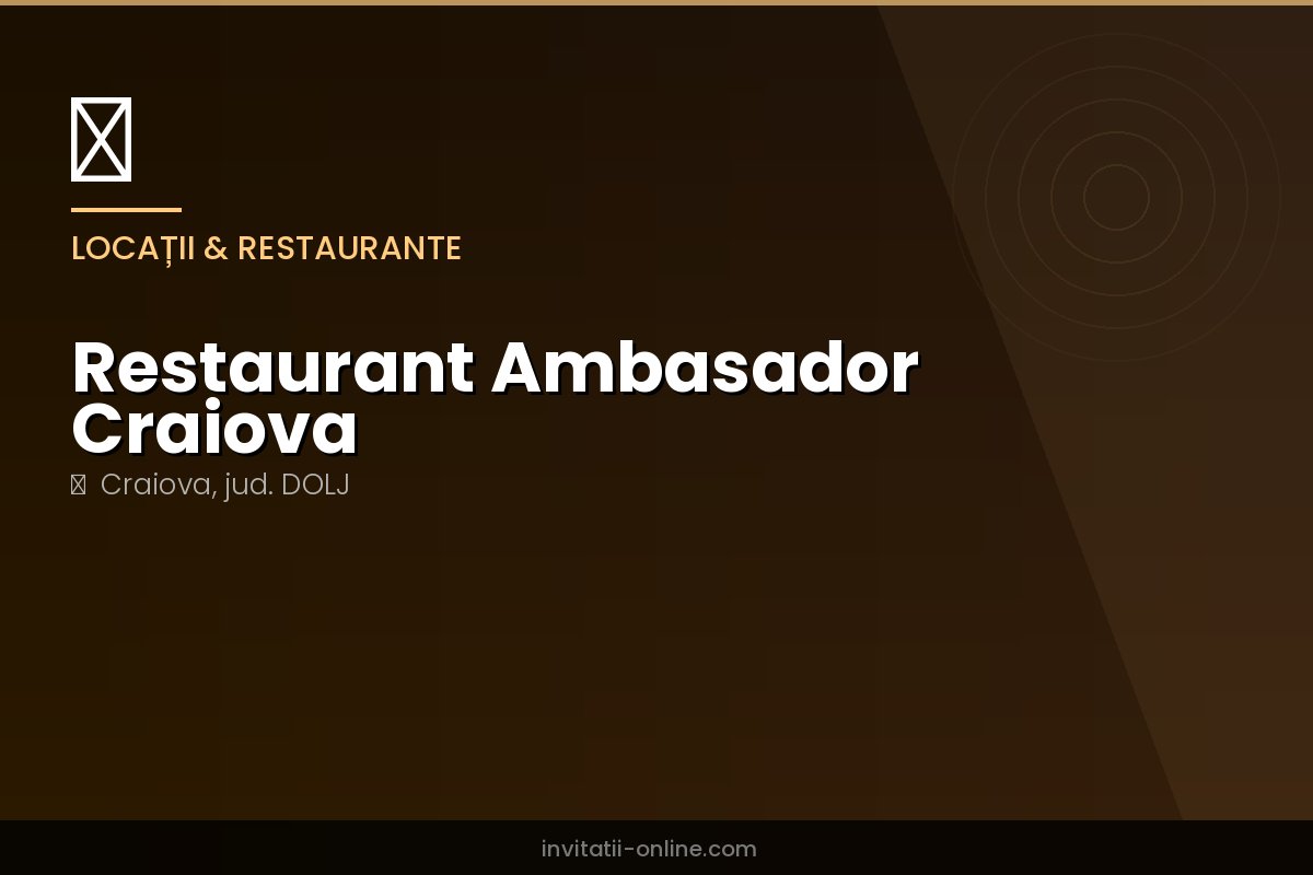 Restaurant Ambasador Craiova