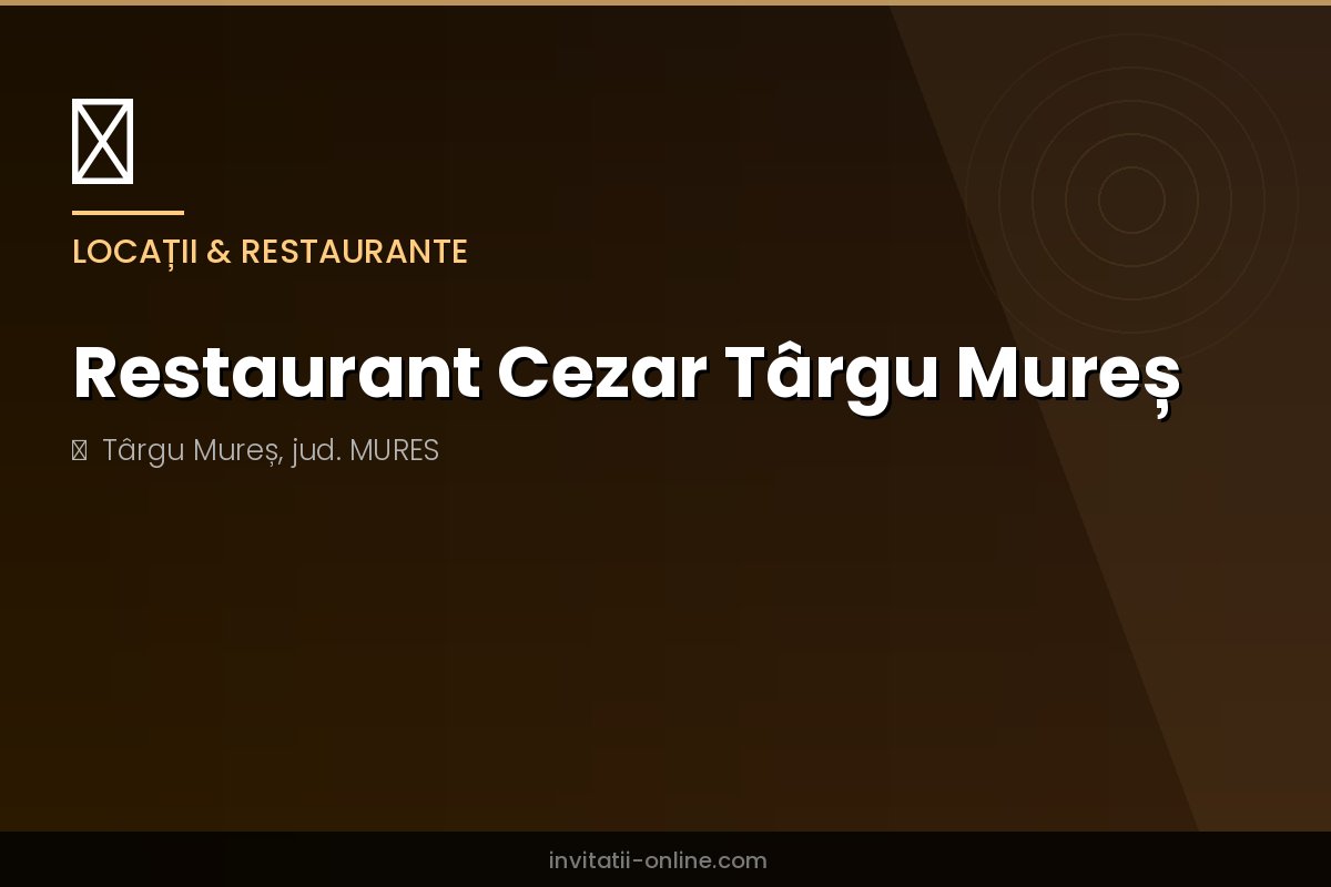 Restaurant Cezar Târgu Mureș