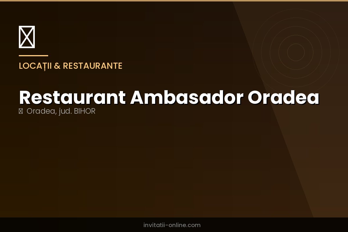Restaurant Ambasador Oradea