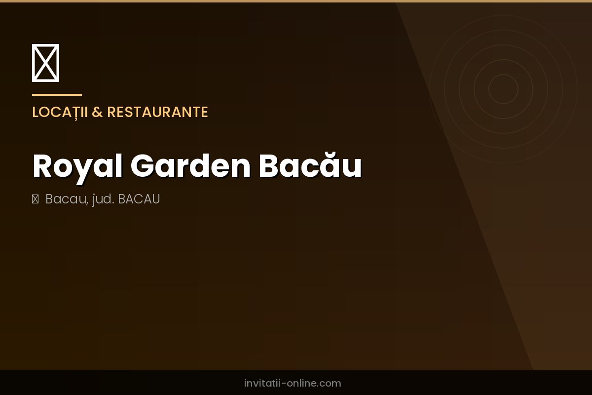 Royal Garden Bacău