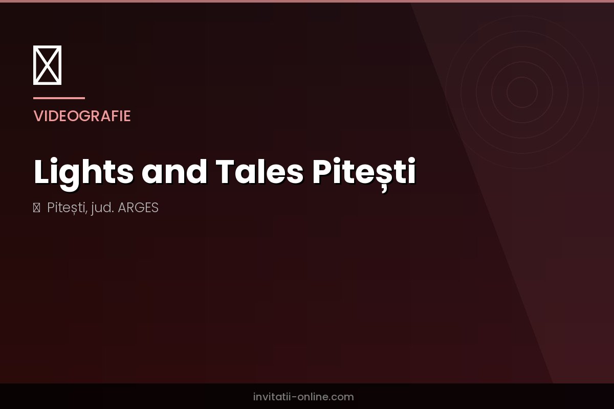 Lights and Tales Pitești
