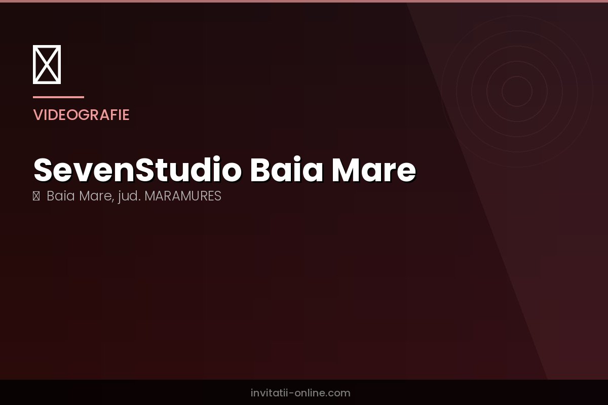 SevenStudio Baia Mare